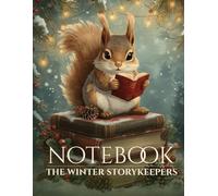 Winter Squirrel Notebook: Cozy Woodland Journal for Writing, Reflection and Creativity