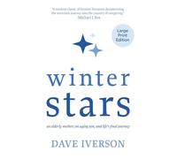 Winter Stars: an elderly mother, an aging son, and life's final journey