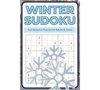 Winter Sudoku: 55 Medium Difficulty Sudoku Puzzles with Solutions | Cozy Brain Games for Adults & Teens | Relaxing Winter Logic Challenges for Snow Days, Travel & Quiet Evenings