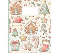 Winter Sugar Cookie Kids Notebook - Cute Snowman & Gingerbread Theme | 7.5×9.25” Ruled Journal for Writing, School & Holiday Fun (120 Pages): Cozy ... notebook for kids who love cute stationery