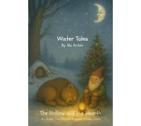 Winter Tales: The Hollow and the Hearth: An Early Childhood Puppet Production