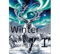 Winter - the fantastic coloring book 01: 90 high-quality coloring pictures