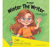 Winter The Prompt Writer Coloring Book Edition: Inspiring Young Girls and Boys to Think Like Entrepreneurs!