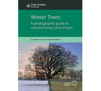 Winter Trees: a Photographic Guide to Common Trees and Shrubs