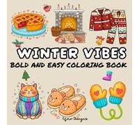 Winter Vibes Bold and Easy Coloring Book: 50 cozy designs with bold lines for easy and satisfying coloring!Relaxing winter coloring pages for stress relief and anxiety!