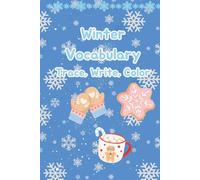 Winter Vocabulary: Coloring, Tracing and Writing book