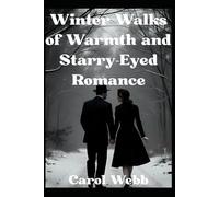 Winter Walks of Warmth and Starry-Eyed Romance