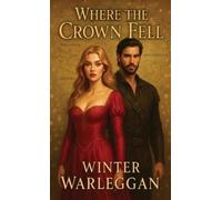 Winter Warleggan Where the Crown Fell (Tascabile) Crownlands