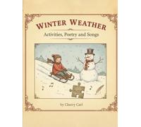 Winter Weather: Rhymes, Poems, and Literacy Activities for Young Learners