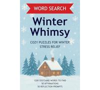 Winter Whimsy: Cozy Word Search Puzzles For Winter Stress Relief