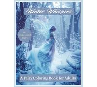 Winter Whispers: A Fairy Coloring Book for Adults