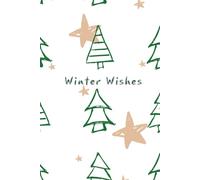 Winter Wishes Journal: A Christmas Tree Notebook for Everyday Writing
