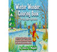 Winter Wonder Coloring Book for Kids Ages 4 and Above: Multicultural Winter Coloring & Activity Book with Snow Scenes, Holiday Traditions, Word Searches, Fun Math Facts, and More