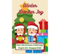 Winter Wonder Joy: Fun Christmas Coloring Pages for Happy Kids