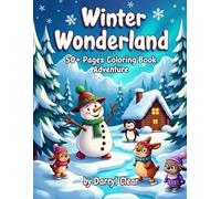 Winter Wonderland 50+ Pages Coloring Book Adventure