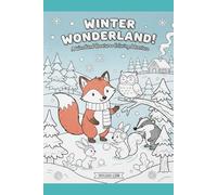 Winter Wonderland: A Woodland Creature Coloring Adventure