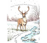 Winter Wonderland Adult Coloring Book: : Intricate & Difficult Designs featuring animals, cities, forests, and mountains