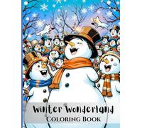 Winter Wonderland Chill Out! Coloring Book: Let Your Colors Sparkle with this Frozen World of Snowflakes, Ice Castles, Cozy Critters & Magical Wonders | For Kids, Teens & Adults