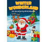 Winter Wonderland: Color, learn and have fun with the holiday spirit