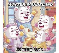 Winter Wonderland Coloring Book bold and easy: 50 pages for entertainment and stress relief