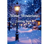 Winter Wonderland Coloring Book: Cozy Coloring