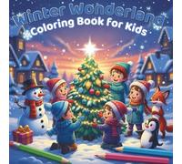 Winter Wonderland: Coloring Book for Kids
