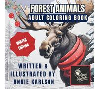 Winter Wonderland Forest Animals Coloring Book: Cozy Holiday Coloring Pages for Kids, Teens, and Adults | Whimsical Woodland Creatures, Christmas Fun, Snowy Scenes & Stress Relief