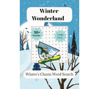 Winter Wonderland: Winter's Charm Word Search: Word Searches with easy-to-read print about, Winter, Snow, Activities and more |6x9incehs, 110 pages| ... Vacations, Holidays, Airplane Rides and more