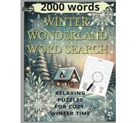 Winter Wonderland Word Search: 100 Puzzles with 2000 Words to Celebrate the Season: Relaxing and Fun Puzzles for the Entire Winter Season