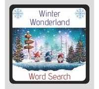 Winter Wonderland Word Search: 8.5x8.5 inch, 55 puzzles, 110 pages, 495 words of winter time fun for all ages. Great for relaxing or giving as a gift
