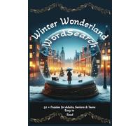 Winter Wonderland Word Search Puzzle Book: For Adults, Seniors & Teens with Easy-to-Read Print about Winter, Christmas and Cozy, 6 x 9 Inches , 110 ... Holidays, Anxiety Relief and Relaxation