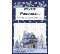 Winter Wonderland Word Search Puzzle Book: Word Searches with Read to Print about Snow, Winter, Winter Wonderland, and More | 6x9 inches, 110 pages | ... Vacations, Holidays, Travel, and Free Times!