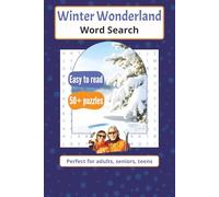 Winter Wonderland Word Search: Word Searches with Easy to Read Print about Winter Wonderlands, Seasonal Beauty, Winter Wonders and More | 6x9 inches, ... Holidays, Birthdays, and Just Relaxing.
