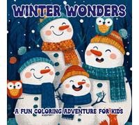 WINTER WONDERS: A Fun Coloring Book for Kids