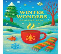 Winter Wonders: Let It Snow! Winter Coloring Fun