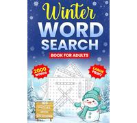 WINTER WORD SEARCH BOOK FOR ADULTS: 100 LARGE PRINT PUZZLES WITH 2000 WINTER WORDS & FULL SOLUTIONS