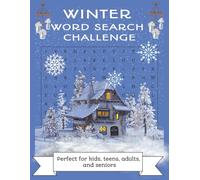 WINTER WORD SEARCH CHALLENGE: Word Searches with Easy-to-Read Large Print about Cozy Cabins, Winter Treats, Snow Days and More | 8.5 × 11 inches, 110 ... Holidays, Vacations and Relaxing Moments