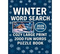 Winter Word Search: Cozy Large Print Puzzle Book - 2000 Fun Words for Adults & Seniors (2025 Edition)