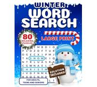 Winter Word Search for Adults Large Print: 2000 Words & 80 Cozy, Relaxing Puzzles with Solutions - Perfect Indoor Winter Activity Book for Adults, Teens & Seniors