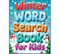 Winter Word Search for Kids Ages 6-10: 60 Fun and Educational Word Search Puzzles To Keep Your Child Entertained For Hours: Screen Free Boredom Buster Christmas Gift- Great Stocking Stuffer
