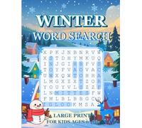 Winter Word Search for Kids Ages 6-10: Fun and Educational Winter-Themed Puzzles with Snow, Animals, and Adventures in Large Print
