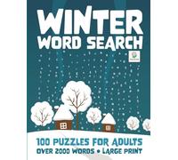 Winter Word Search Puzzles for Adults Large Print: 100 Cozy, Positive-Themed Puzzles to Keep your Mind Sharp