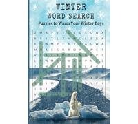 Winter Word Search - Puzzles to Warm Your Winter Days: Word Hunts to Brighten Cold Days