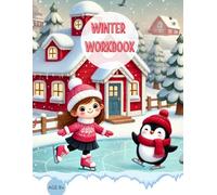 WINTER WORKBOOK: WINTER FUN ACTIVITES FOR KIDS: A COLORFUL ILLUSTRATED WORKBOOK