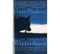 Gary Paulsen Winterdance: the Fine Madness of Running the Iditarod (Tascabile)