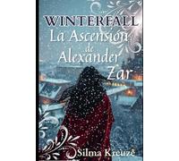 WINTERFALL III: La Ascensión de Alexander Zar