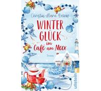 Winterglück im Café am Meer: Roman | Die Nordseeinsel Norderney in der Weihnachtszeit: stürmisch, ursprünglich und voller Wärme: 1