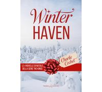Winterhaven. Le 4 novelle di Natale della serie The Kings - Cochet Charlie