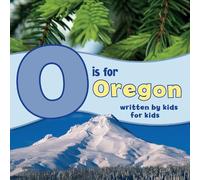 Winterhaven School O is for Oregon (Tascabile) See-My-State Alphabet Book