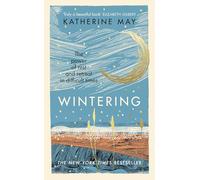 Wintering: The life-changing Sunday Times bestseller